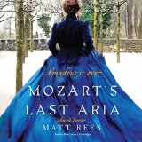 9780792782162-079278216X-Mozart's Last Aria Lib/E: Silenced Forever