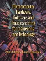 9780130114662-0130114669-Microcomputer Hardware, Software, and Trouble- shooting for Engineering and Technology