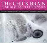 9780125666510-0125666519-The Chick Brain in Stereotaxic Coordinates: An Atlas featuring Neuromeric Subdivisions and Mammalian Homologies