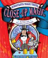 9781615335152-1615335153-Close-Up Magic (Miraculous Magic Tricks)
