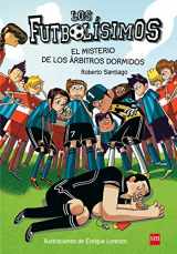 9788467561357-8467561351-Los Futbolísimos 1: El misterio de los árbitros dormidos (Spanish Edition)