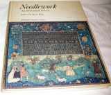 9780876632512-0876632517-Needlework: An historical survey (Antiques magazine library ; 1)
