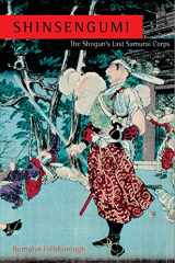 9780804836272-0804836272-Shinsengumi: The Shogun's Last Samurai Corps