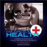 9781557286611-1557286612-The Public's Health: A Narrative History Of Health And Disease In Arkansas