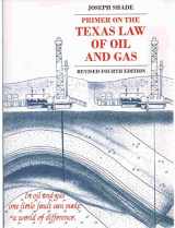 9781422459775-1422459772-Primer on the Texas Law of Oil and Gas