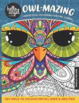 9781705387603-1705387608-Owl-Mazing: Fantastical Colouring for Owl Lovers