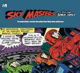 9781613451298-1613451296-Sky Masters of the Space Force: the Complete Dailies 1958-1961