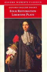 9780192832948-0192832948-Four Restoration Libertine Plays (Oxford World's Classics)