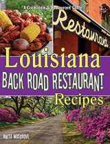 9781934817353-193481735X-Louisiana Back Road Restaurant Recipes Cookbook (State Back Road Restaurant Recipes)