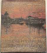 9780520230491-0520230493-Palaces in the Night: Whistler in Venice