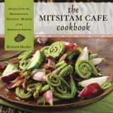 9781555917470-155591747X-The Mitsitam Café Cookbook: Recipes from the Smithsonian National Museum of the American Indian