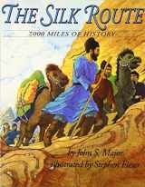 9780064434683-0064434680-The Silk Route: 7,000 Miles of History