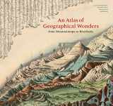 9781616898236-1616898232-An Atlas of Geographical Wonders: From Mountaintops to Riverbeds