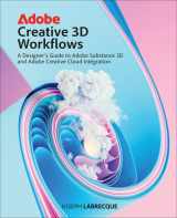 9780138280178-0138280177-Adobe Creative 3D Workflows: A Designer's Guide to Adobe Substance 3D and Adobe Creative Cloud Integration