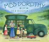 9780060291556-0060291559-Miss Dorothy and Her Bookmobile