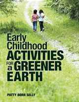 9781605541198-1605541192-Early Childhood Activities for a Greener Earth (NONE)