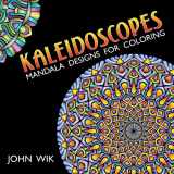 9781500513269-1500513261-Kaleidoscopes: Mandala Designs for Coloring