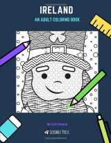 9781730908446-1730908446-IRELAND: AN ADULT COLORING BOOK: An Irish Coloring Book For Adults