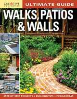 9781580114844-1580114849-Ultimate Guide: Walks, Patios & Walls (Creative Homeowner) Design Ideas with Step-by-Step DIY Instructions and More Than 500 Photos for Brick, Mortar, Concrete, Flagstone, & Tile (Landscaping)
