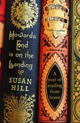 9781846682667-1846682665-Howards End Is on the Landing: A Year of Reading from Home