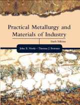 9780130945808-0130945803-Practical Metallurgy and Materials of Industry (6th Edition)