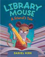 9780810989276-0810989271-Library Mouse: A Friend's Tale (Library Mouse, 2)