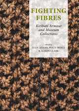 9789088905650-9088905657-Fighting Fibres: Kiribati Armour and Museum Collections (Pacific Presences)