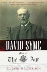 9781922235350-1922235350-David Syme: Man of the Age (Biography)