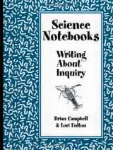 9780325005683-0325005680-Science Notebooks: Writing About Inquiry
