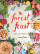 9781617690815-1617690813-The Forest Feast: Simple Vegetarian Recipes from My Cabin in the Woods