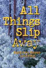 9780803497597-0803497598-All Things Slip Away (Avalon Mystery)