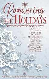 9781948121866-1948121867-Romancing the Holidays: A First Coast Romance Writers Holiday Anthology (Romancing the Holidays Series)