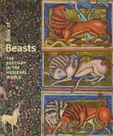 9781606065907-1606065904-Book of Beasts: The Bestiary in the Medieval World