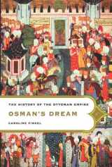9780465023967-0465023967-Osman's Dream: The History of the Ottoman Empire