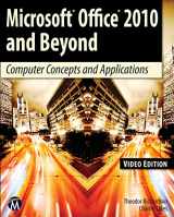 9781938549717-1938549716-Microsoft Office 2010 and Beyond, Video: Computer Concepts and Applications