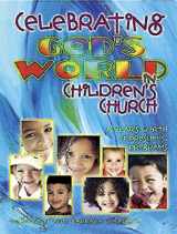 9780687055685-0687055687-Celebrating God's World in Children's Church: A Year's Worth of Preschool Programs