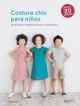 9788425230141-8425230144-Costura chic para niños: 20 diseños infantiles únicos y divertidos (Spanish Edition)