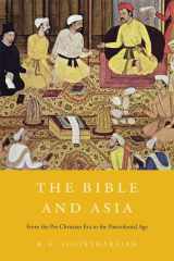 9780674049079-0674049071-The Bible and Asia: From the Pre-Christian Era to the Postcolonial Age
