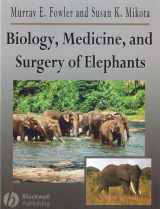 9780813806761-0813806763-Biology, Medicine, and Surgery of Elephants