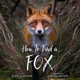 9780762471355-0762471352-How to Find a Fox