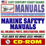 9781422051832-1422051838-21st Century U.S. Coast Guard (USCG) Manuals: Marine Safety Manuals, All Volumes including Ports and Waterways, Investigations, Inspection, Environment, Technical (CD-ROM)