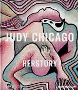9781838667078-1838667075-Judy Chicago: Herstory