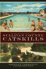 9781596295841-1596295848-Remembering the Sullivan County Catskills (American Chronicles)