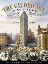 9780316353663-0316353663-The Gilded Age in New York, 1870-1910