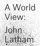 9783960980902-3960980906-John Latham: A World View
