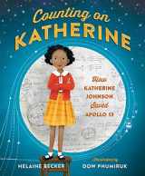 9781250137524-1250137527-Counting on Katherine: How Katherine Johnson Saved Apollo 13
