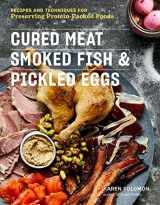 9781612129037-161212903X-Cured Meat, Smoked Fish & Pickled Eggs: Recipes & Techniques for Preserving Protein-Packed Foods