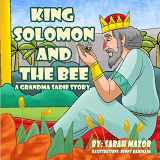 9781544193694-1544193696-King Solomon and the Bee: A Grandma Sadie Story