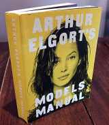 9780963923608-0963923609-Arthur Elgort's Models Manual