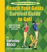 9780979346903-0979346908-Reach Your Goals Survival Guide to Golf